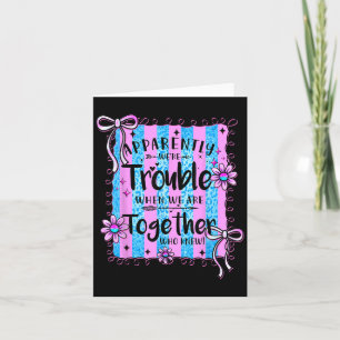 Apparently Were Trouble When We Are Together Retro Card