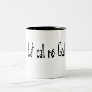 Appelez-juste moi un DIEU - tasse de café et de