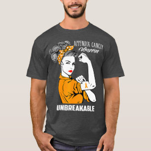 Appendix Cancer Awareness  Unbeakable Warrior T-Shirt