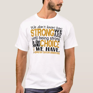 Appendix Cancer How Strong We Are T-Shirt