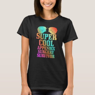 Appendix Surgery Removal Recovery Get Well Soon T-Shirt