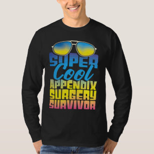 Appendix Surgery Survivor Appendectomy Recovery T-Shirt