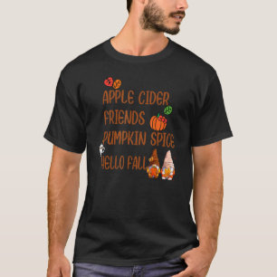 Apple Cider Friends Pumpkin Spice Hello Fall Autum T-Shirt