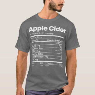 Apple Cider Nutrition Facts Thanksgiving Christmas T-Shirt