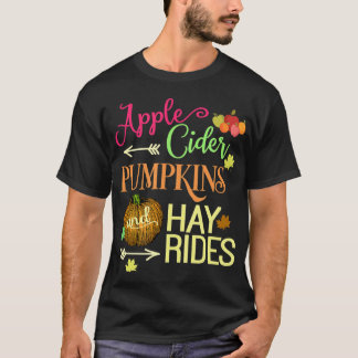 Apple Cider Pumpkins and Hayrides Cute Fall T-Shirt