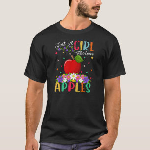 Apple Fruit  Just A Girl Who Loves Apples T-Shirt
