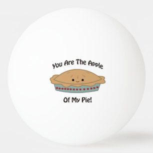 Apple of My pie Ping Pong Ball