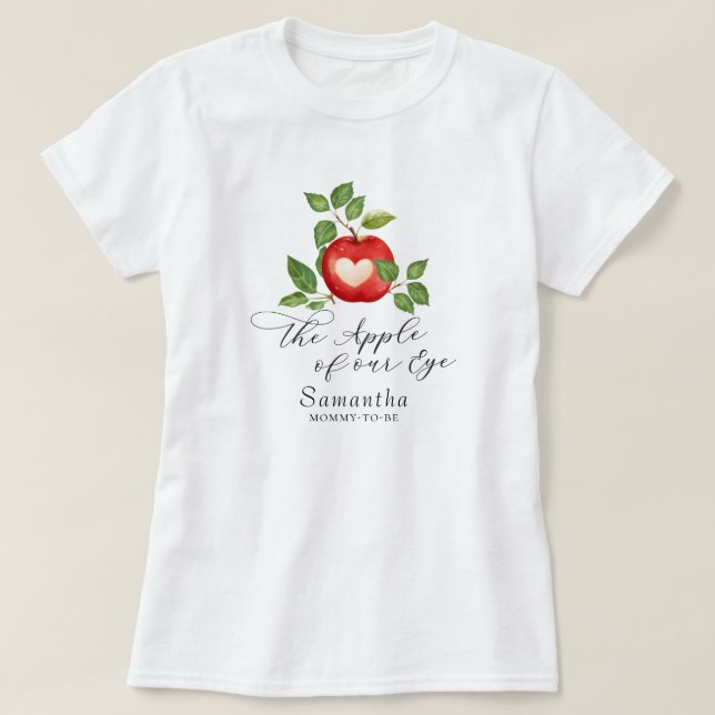 Apple Of Our Eye Fall Baby Shower Mommy to Be T-Shirt (Design Front)