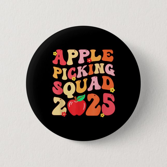 Apple Picking Squad 2025 Fall Farmer Apple Orchard 2 Inch Round Button (Front)