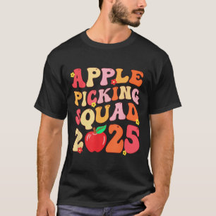 Apple Picking Squad 2025 Fall Farmer Apple Orchard T-Shirt