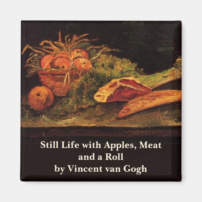 Apples, Meat and a Roll by Vincent van Gogh Magnet (Front)