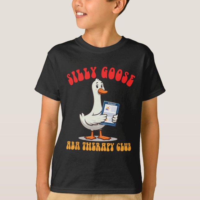 Applied Behaviour Analyst A Silly Goose A Therapy  T-Shirt (Front)