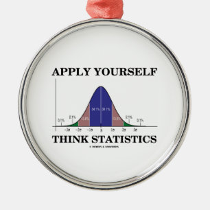 Apply Yourself Think Statistics (Bell Curve Metal Ornament