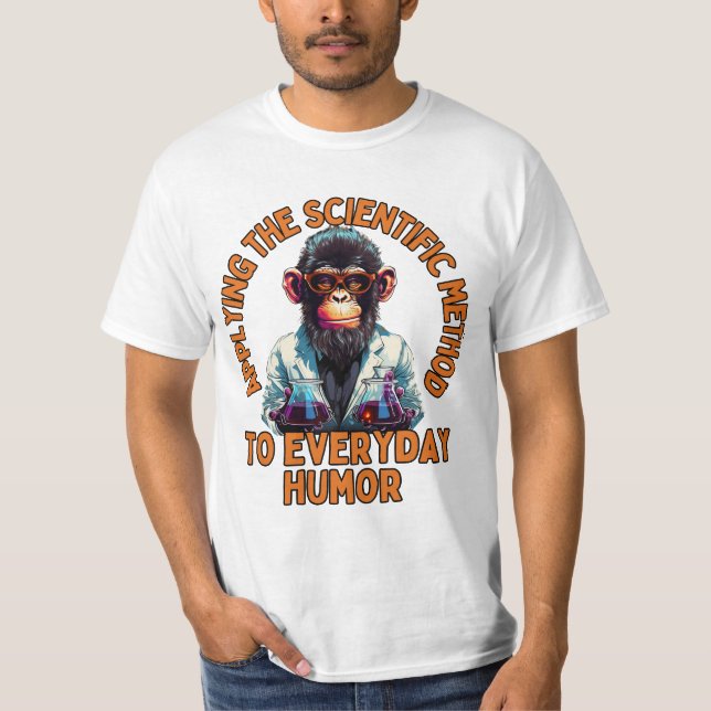  Applying the Scientific Method to everyday humour T-Shirt (Front)