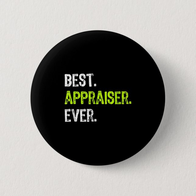 Appraiser Ever  2 Inch Round Button (Front)