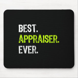 Appraiser Ever  Mouse Pad