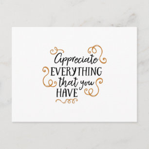 Appreciate everything that you have postcard