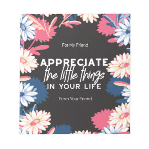 Appreciate the little things quotes notepad