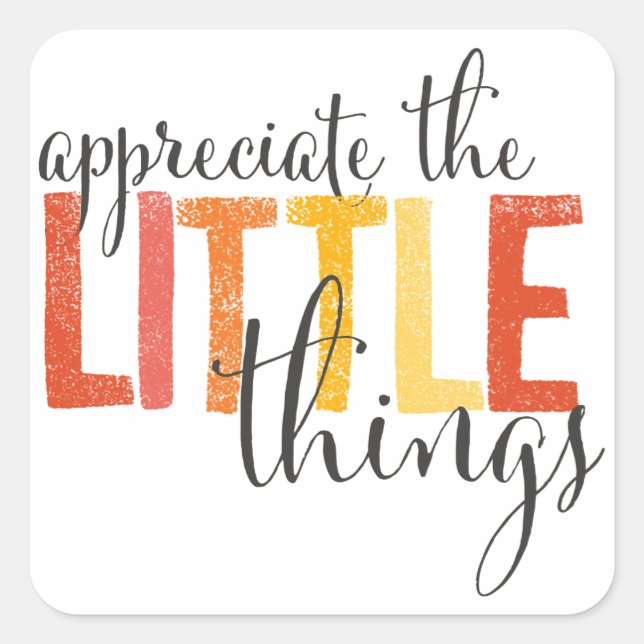 "appreciate the little things" stickers (Front)