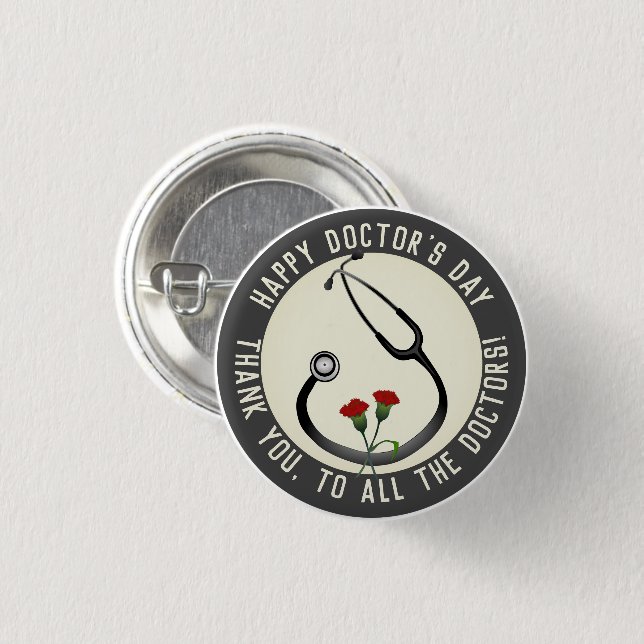 Appreciation Doctor's Day Stethoscope  1 Inch Round Button (Front & Back)