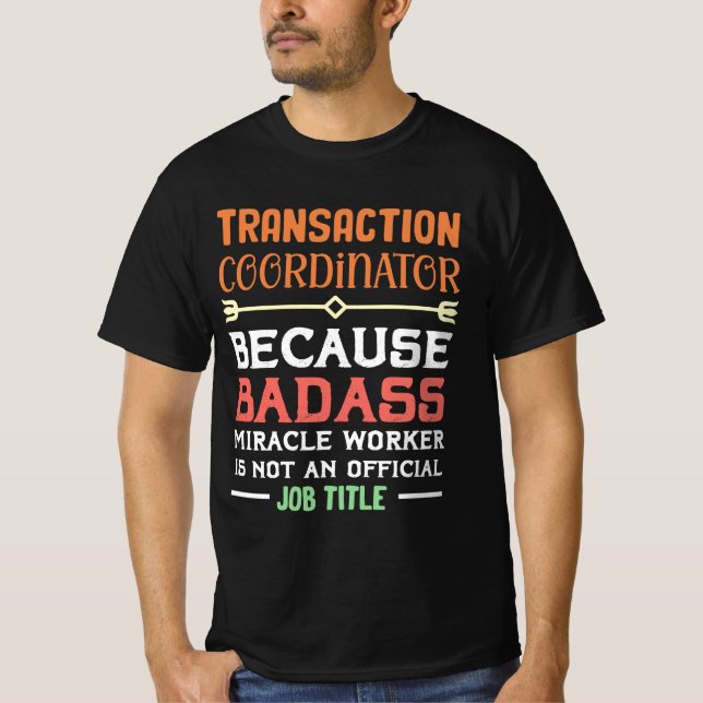 Appreciation Gift for Transaction Coordinator T-Shirt (Front)