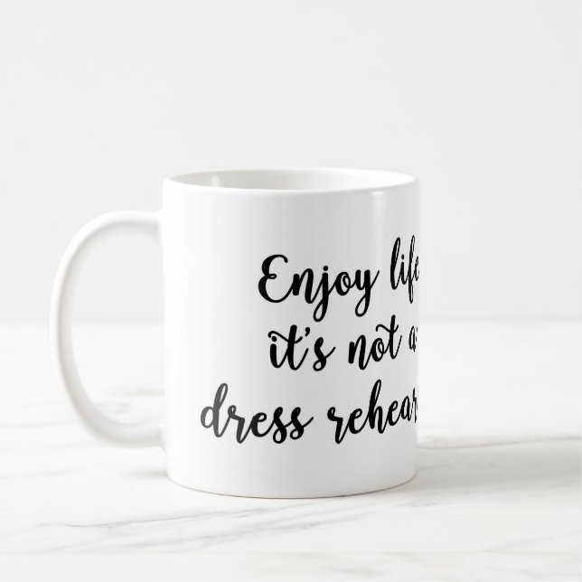 Appréciez la vie où ce n'est pas une tasse de (Gauche)