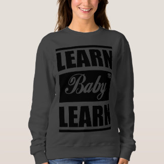 Apprendre Bébé Apprendre SweatShirt