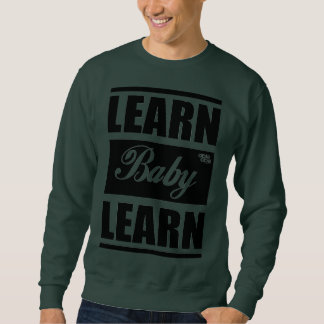 Apprendre Bébé Apprendre SweatShirt