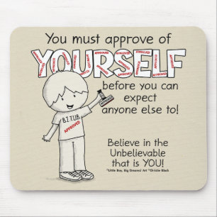 Approve of Yourself Mouse Pad