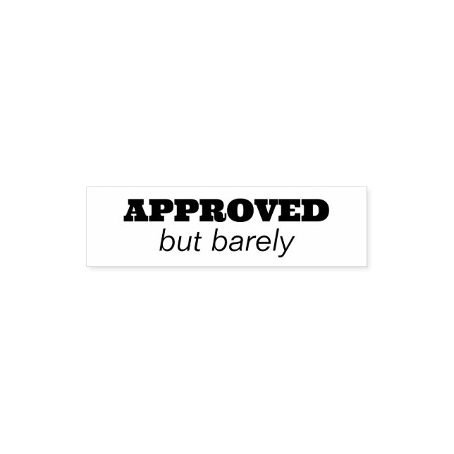 APPROVED, but barely Self-inking Stamp (Design)