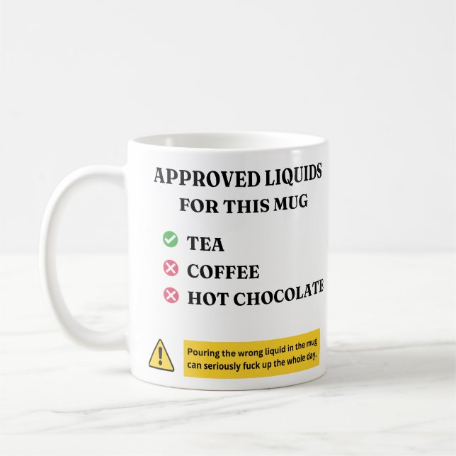 Approved Liquids Only Funny Tea Lover Quote Design Coffee Mug (Left)