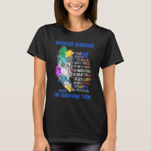 Apraxia I Know All These Things And I Am Surviving T-Shirt