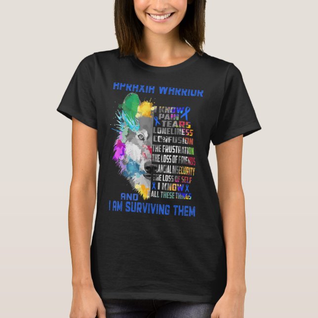 Apraxia I Know All These Things And I Am Surviving T-Shirt (Front)