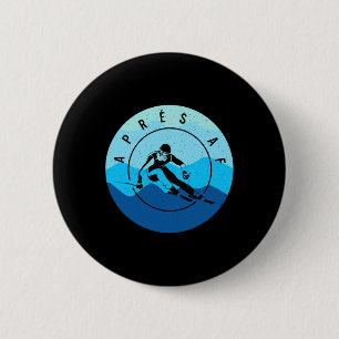 Après Af Ski Skiing Lake Tahoe Park City Skier Sno 2 Inch Round Button