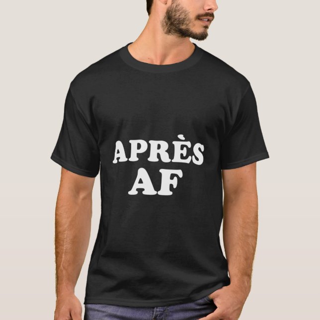 Apres Af Ski Vacation T-Shirt (Front)