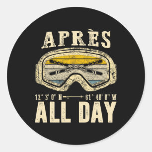 Apres All Day Winter Sports Apres Ski Lover Skiing Classic Round Sticker