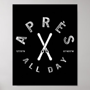 Apres All Day Winter Sports Apres Ski Lover Skiing Poster