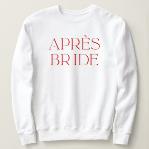 Apres Ski Bachelorette Party Apres Bride Sweatshirt
