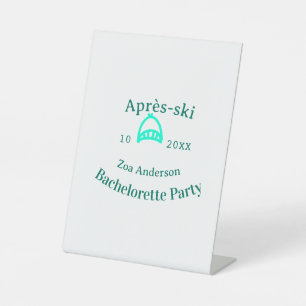 Après-ski bachelorette party turquoise hat name da pedestal sign