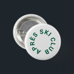 Après Ski Club Winter Green Skiing 1 Inch Round Button<br><div class="desc">Après Ski Club,  winter green ski button. Personalize with the year of your ski trip,  ski resort name and location. Perfect as destination ski trip or for après ski theme party favours or as a gift for a ski enthusiast. Designed to match our Après Ski Club Collection.</div>