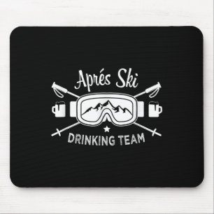Apres Ski Drinking Team Snow Goggles Skier Saying Mouse Pad