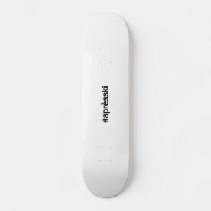 APRES SKI Hashtag Skateboard