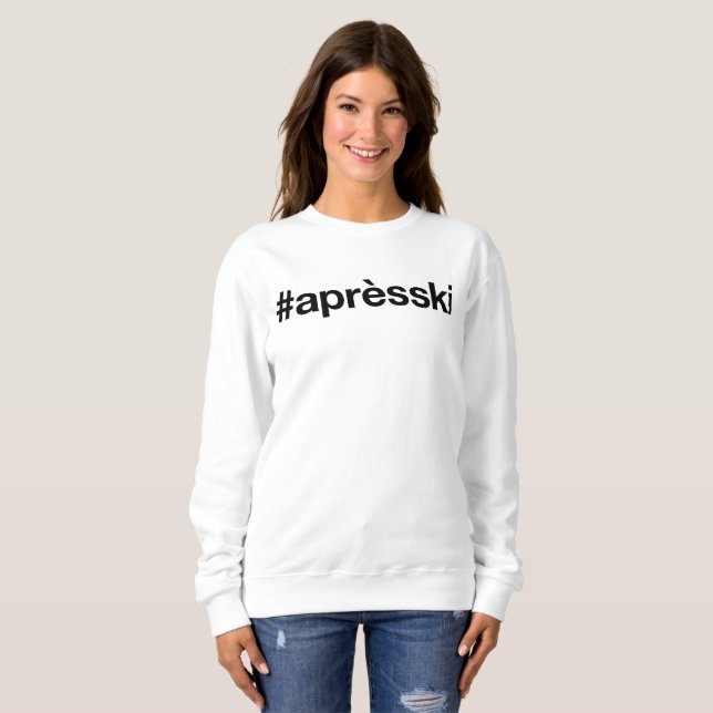 APRES SKI Hashtag Sweatshirt (Front Full)