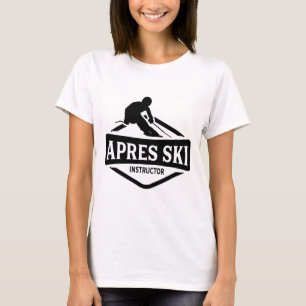 Apres Ski Instructor Party Afterski Skiing Skier T-Shirt