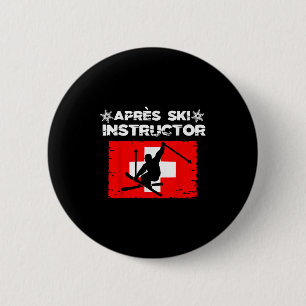 Apres Ski Instructor Party Fun Outfit Wintersport  2 Inch Round Button