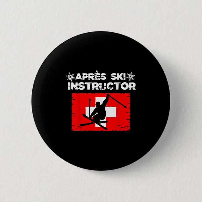 Apres Ski Instructor Party Fun Outfit Wintersport  2 Inch Round Button (Front)