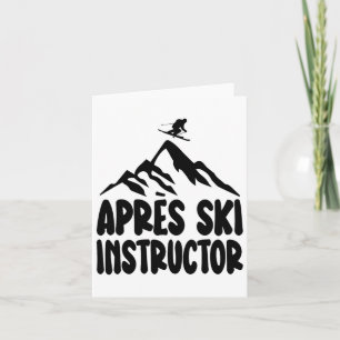 Apres Ski Instructor Shirt Women Men For Apres Ski Card