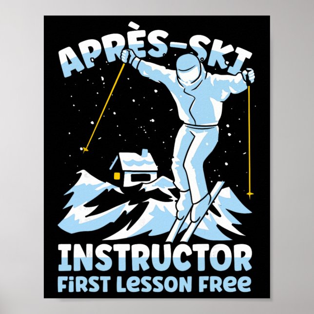 Apres Ski Instructor Skiing _1  Poster (Front)