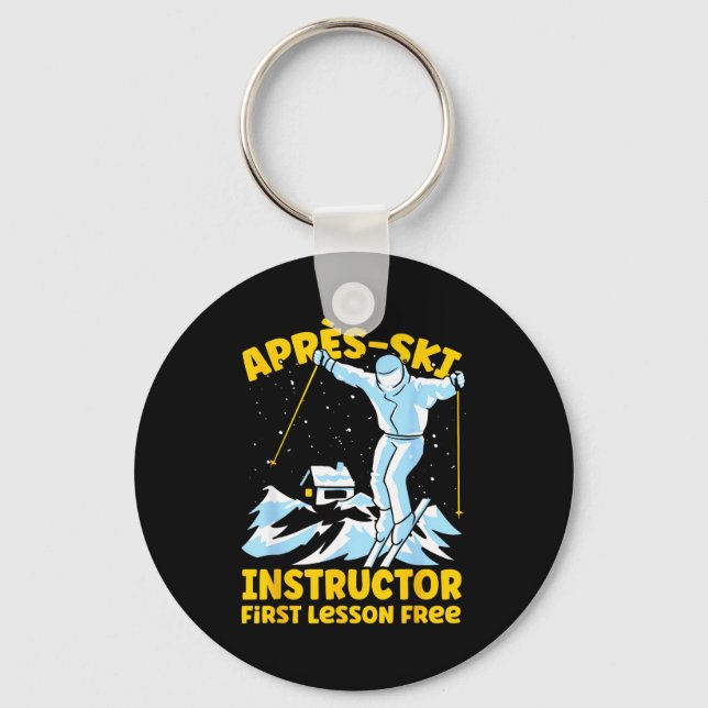 Apres ski instructor skiing Apres ski instructor s Keychain (Front)