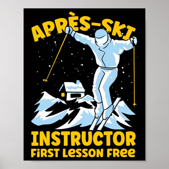 Apres Ski Instructor Skiing  Poster (Front)